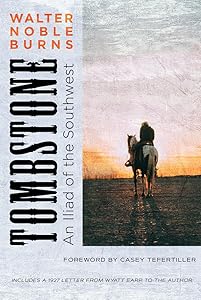Tombstone : An Iliad of the Southwest (Historians of the Frontier and American West Series) by Walter Noble Burns