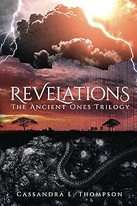 Revelations: The Ancient Ones Trilogy by Cassandra L. Thompson
