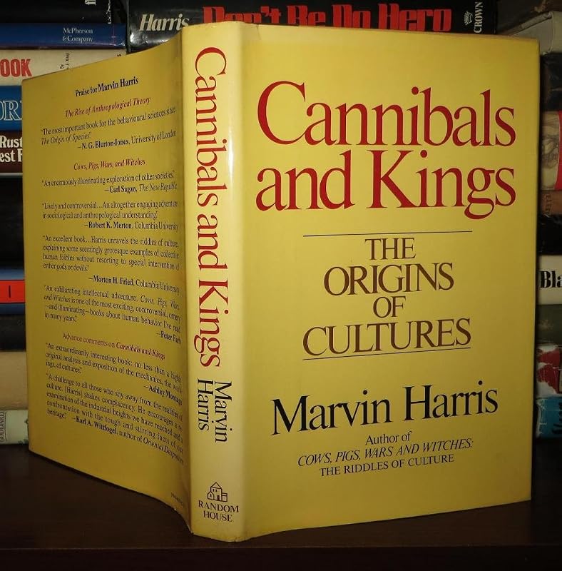 Cannibals and kings: The origins of cultures by Marvin Harris