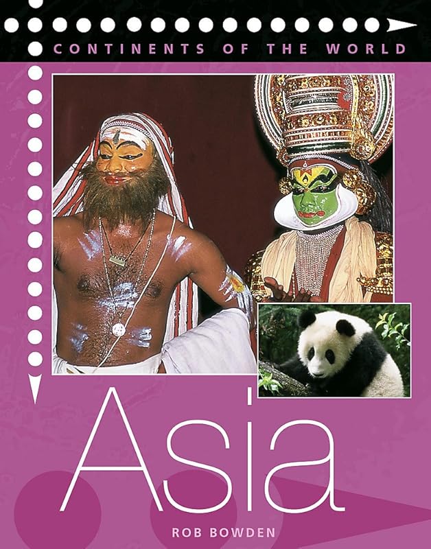 Asia (Continents) by Rob Bowden