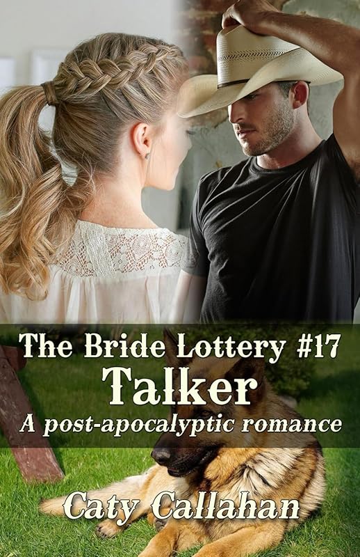 THE BRIDE LOTTERY, BOOK 17: TALKER by CATY CALLAHAN