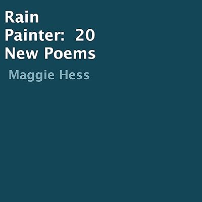 Rain Painter: 20 New Poems