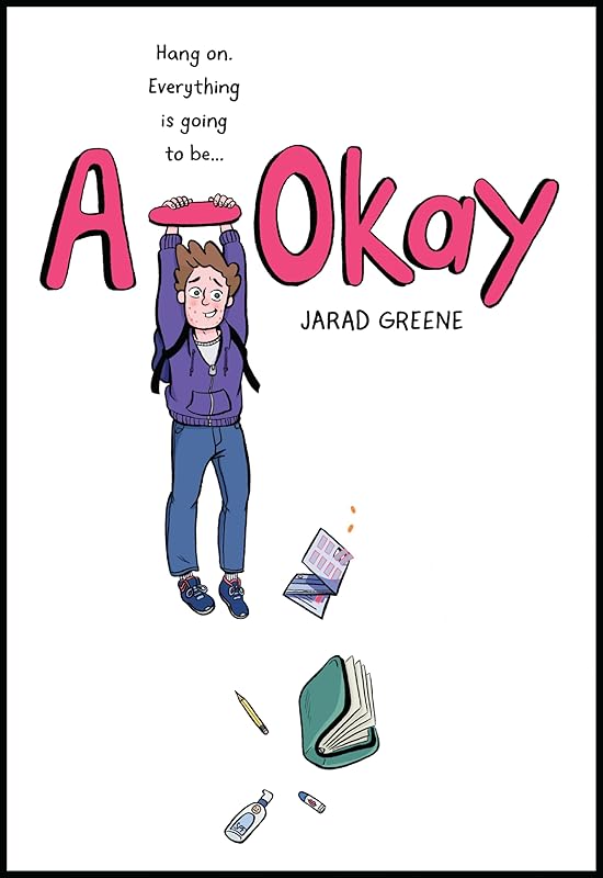 A-Okay: A Graphic Novel by Jarad Greene
