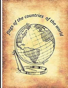 Coloring book with flags of the countries of the world. Only the flags and the name of the country. it's not a geography lesson it's a coloring book: ... world. Fun for everyone, children and adults