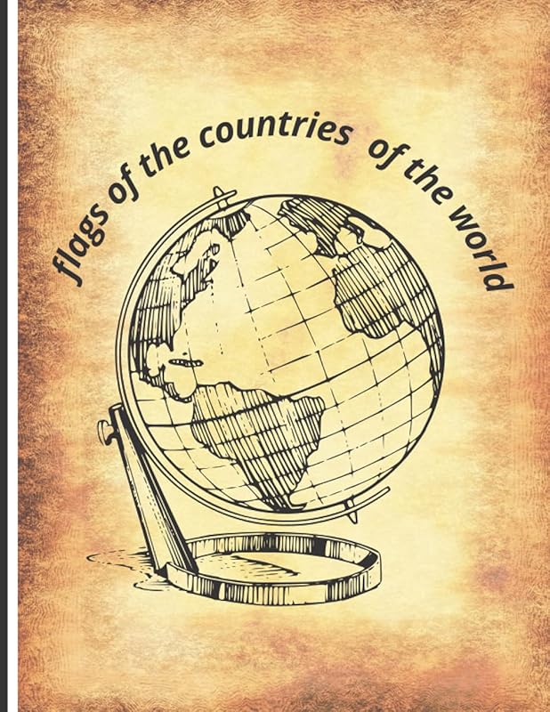 Coloring book with flags of the countries of the world. Only the flags and the name of the country. it's not a geography lesson it's a coloring book: ... world. Fun for everyone, children and adults by P K Grencel