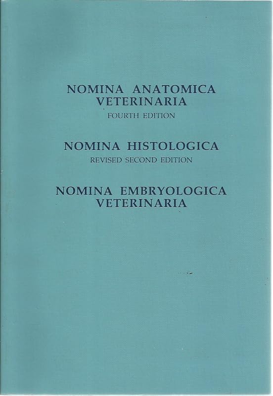 Nomina Anatomica Veterinaria/Nomina Histologica/Nomina Embryologica Veterinaria by W. O. Sack