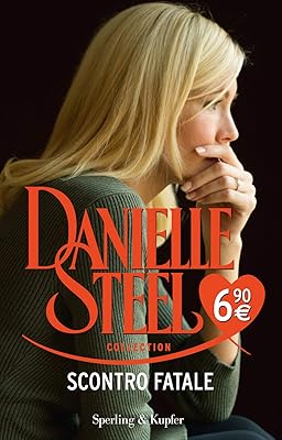 STEEL DANIELLE. - SCONTRO FATA