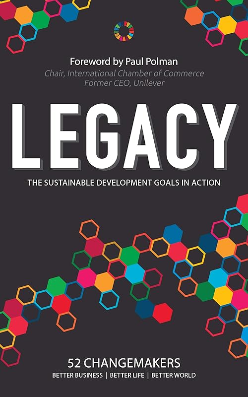 Legacy: The Sustainable Development Goals in Action by Masami Sato