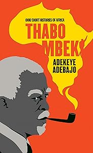 Thabo Mbeki (Ohio Short Histories of Africa)