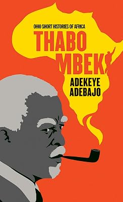 Thabo Mbeki (Ohio Short Histories of Africa)