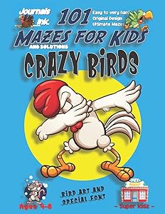101 Mazes For Kids: SUPER KIDZ Book. Children - Ages 4-8 (US Edition). Cartoon Dabbing Rooster Bird with custom art interior. 101 Puzzles with ... time! (Superkidz - Birds 101 Mazes for Kids)