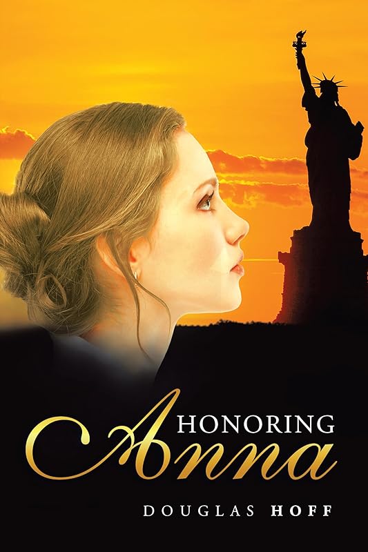 Honoring Anna by Douglas H Hoff