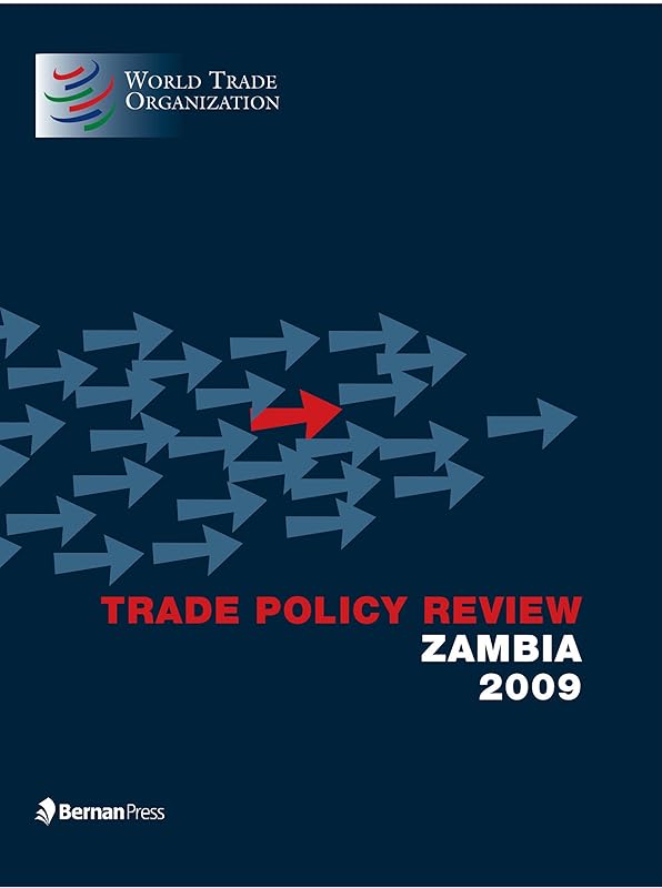 Trade Policy Review - Zambia 2009 by World Trade Organization
