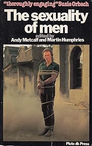 Sexuality of Men by Andy Metcalf
