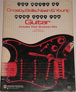 The Music of Crosby, Stills, Nash & Young Made Easy for Guitar: Easy Guitar (The Music of... Made Easy for Guitar Series) by David Crosby