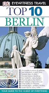 Top 10 Berlin (Eyewitness Top 10 Travel Guide) by Juergen Scheunemann