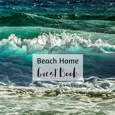 Beach Home Guest Book: for Vacation Home, Visitors Beach House & Comments Guestbook to Sign In