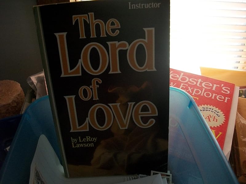 The Lord of love by E. LeRoy Lawson