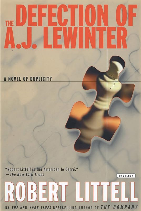 The Defection of A. J. Lewinter: A Novel of Duplicity by Robert Littell