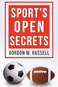 Sport's Open Secrets by Gordon W. Russell