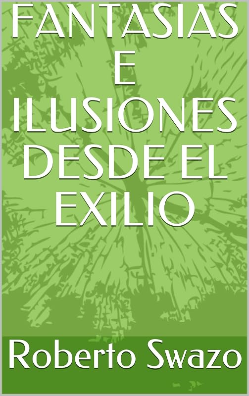FANTASIAS E ILUSIONES DESDE EL EXILIO (Spanish Edition) by Roberto Clemente Cancel