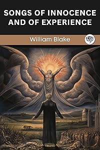 Songs of Innocence and of Experience by William Blake
