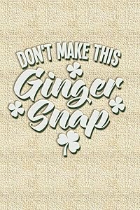 Don’t Make This Ginger Snap Dot Grid : 6 x 9 Journal