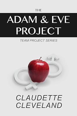 The Adam & Eve Project (Team Project Series Book 2)
