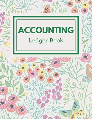 Accounting Ledger Book: Simple and Easy-to-use Accounting Ledger for Bookkeeping, Small Business Income & Expense Tracker