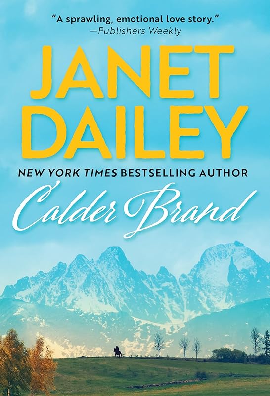 Calder Brand: A Beautifully Written Historical Romance Saga (The Calder Brand) by Janet Dailey