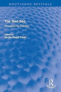 The Red Sea: Prospects for Stability (Routledge Revivals) by Abdel Majid Farid
