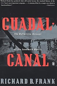 Guadalcanal: The Definitive Account of the Landmark Battle by Richard B. Frank