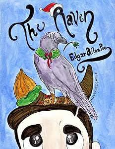 The Raven: Edgar Allan Poe Reimagined: An Edgar Allan Poe Christmas Carol
