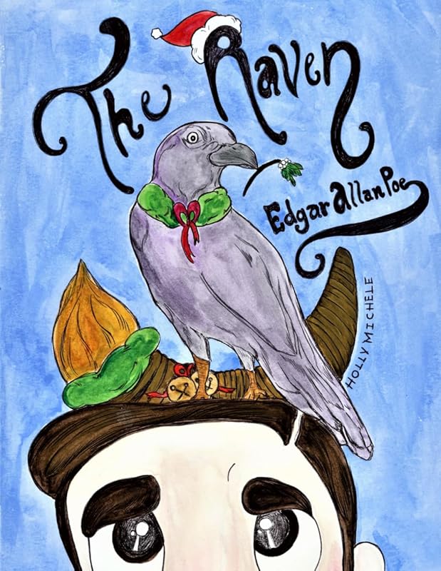 The Raven: Edgar Allan Poe Reimagined: An Edgar Allan Poe Christmas Carol by Edgar Allan Poe