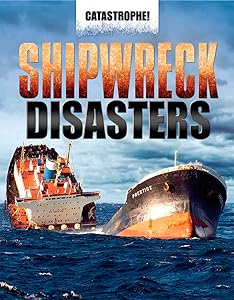 Catastrophe: Shipwreck Disasters