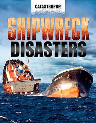 Catastrophe: Shipwreck Disasters