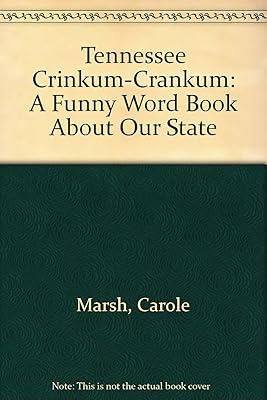 Tennessee "Crinkum-Crankum": A Funny Word Book About Our State