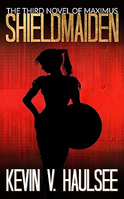 Shieldmaiden: The Third Novel of Maximus