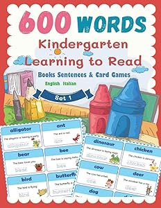 600 Words Kindergarten Learning to Read Books Sentences & Card Games English Italian Set 1: Smart Guided Reading Level for Preschool, Pre-K and ... Kindergarten Now! (English Italian)) by Ashley Wolfley