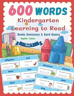 600 Words Kindergarten Learning to Read Books Sentences & Card Games English Italian Set 1: Smart Guided Reading Level for Preschool, Pre-K and ... Kindergarten Now! (English Italian))