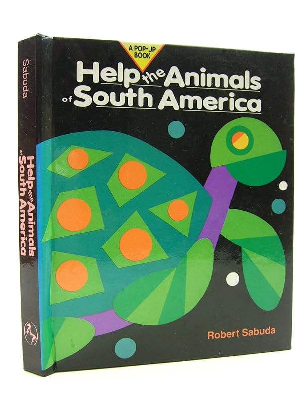 Help the Animals of South America (Help the Animals) by Robert Sabuda