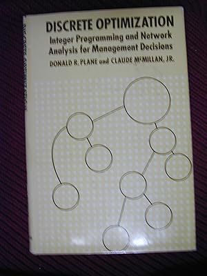 Discrete optimization: integer programming and network analysis for management decisions