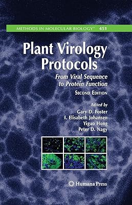Plant Virology Protocols: From Viral Sequence to Protein Function (Methods in Molecular Biology Book 451)