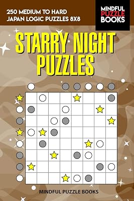 Starry Night Puzzles: 250 Medium to Hard Japan Logic Puzzles 8x8