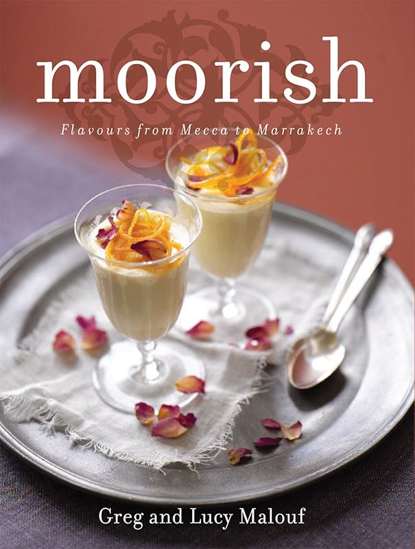 Moorish: Flavours From Mecca To Marrakech by Greg Malouf