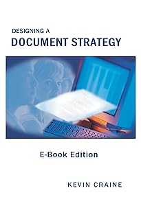 Designing a Document Strategy: E-Book Edition by Kevin Craine