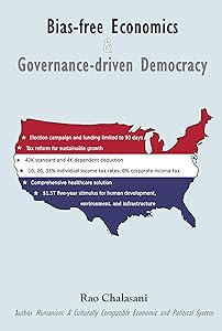Bias-free Economics and Governance-Driven Democracy (Humanism) by Rao Chalasani