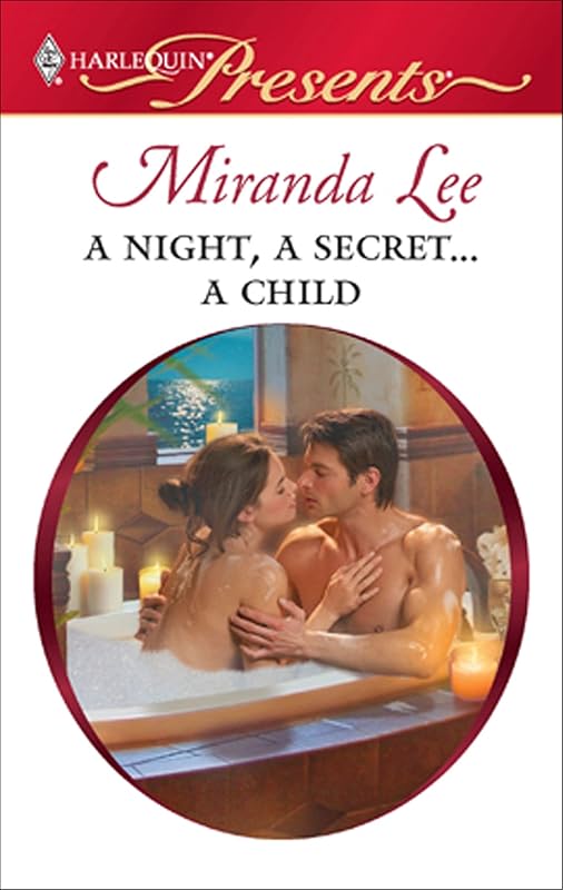 A Night, a Secret . . . a Child by Miranda Lee