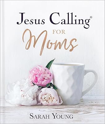 Jesus Calling for Moms, Padded Hardcover, with Full Scriptures: Devotions for Strength, Comfort, and Encouragement (A 50-Day Devotional) - The Perfect Christian Gifts for Women