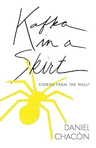 Kafka in a Skirt: Stories from the Wall (Camino del Sol)